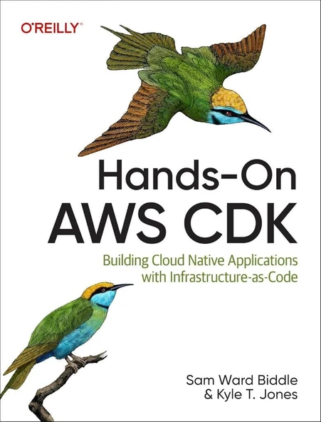 Hands-On AWS CDK: Building Cloud Native Applications with Infrastructure as Code Biddle T. Jones ürün görseli 1