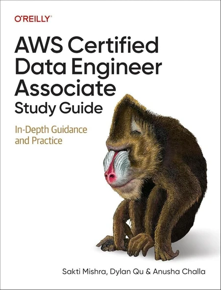 AWS Certified Data Engineer Associate Study Guide: In-Depth Guidance and Practice Mishra Dylan Qu ürün görseli 1