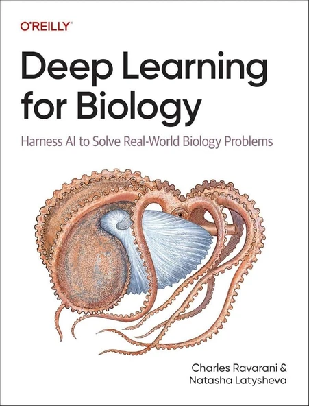 Deep Learning for Biology: Harness AI to Solve Real-World Biology Problems Ravarani Latysheva ürün görseli 1