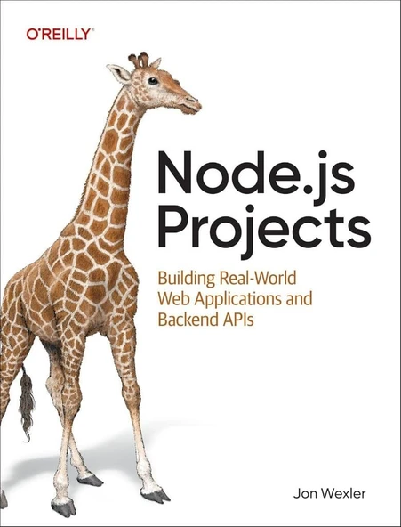 Node.js Projects: Building Real-World Web Applications and Backend APIs Jonathan Wexler ürün görseli 1