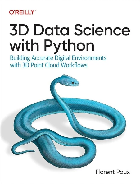 3D Data Science with Python: Building Accurate Digital Environments with 3D Point Cloud Workflows Florent Poux ürün görseli 1