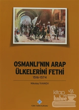 Osmanlı'nın Arap Ülkelerini Fethi ürün görseli 1