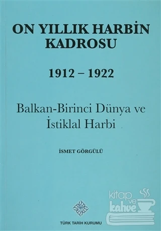 On Yıllık Harbin Kadrosu 1912   1922 - Resim 2