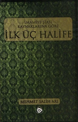 İmamiye Şiası Kaynaklarına Göre İlk Üç Halife Mehmet Salih Arı Düşün Yayıncılık - YENİ KİTAP ürün görseli 1