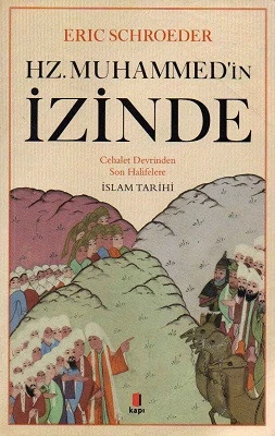 Hz. Muhammed'in İzinde Cehalet Devrinden Son Halifelere Eric Schroeder Kapı Yayınları - YENİ KİTAP ürün görseli 1