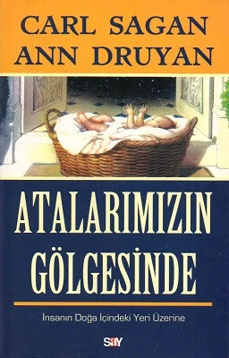Atalarımızın Gölgesinde İnsanın Doğa İçindeki Yeri Üzerine Carl Sagan, Ann Druyan Say Yayınları - YENİ KİTAP ürün görseli 1