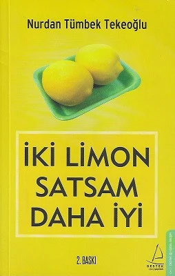 İki Limon Satsam Daha İyi Tümbek Tekeoğlu Destek Yayınları - YENİ KİTAP ürün görseli 1