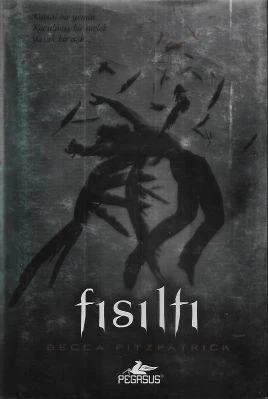 Fısıltı - Hush Hush Serisi 1. Kitap - Ciltli Kitap Becca Fitzpatrick Pegasus Yayınları - İKİNCİ EL KİTAP ürün görseli 1