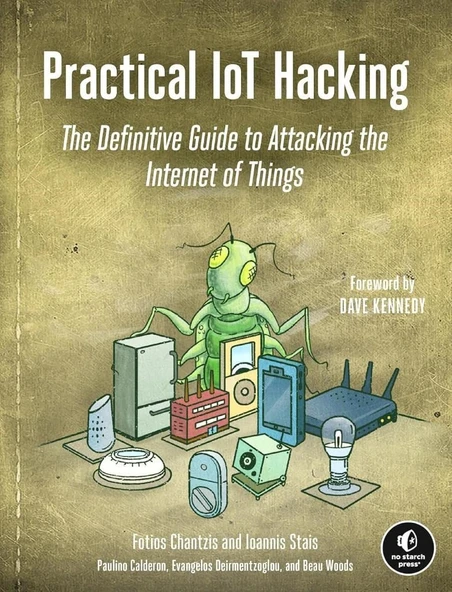 Practical IoT Hacking: The Definitive Guide to Attacking the Internet of Things Chantzis Stais ürün görseli 1