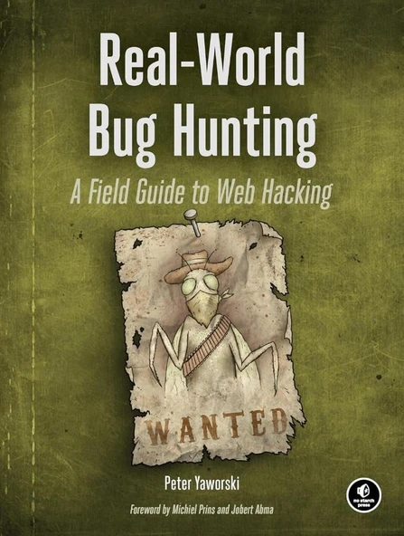 Real-World Bug Hunting: A Field Guide to Web Hacking Peter Yaworski ürün görseli 1