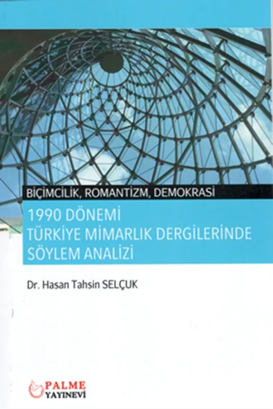 Palme Yayınevi 1990 Dönemi Türkiye Mimarlik Dergilerinde Söylem Analizi ürün görseli 1
