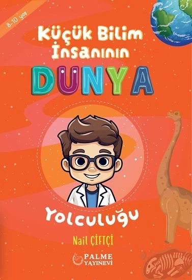Palme Yayınevi Çocuk Küçük Bilim İnsanın Dünya Yolculuğu (8-10 Yaş) ürün görseli 1
