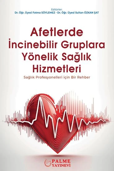 Palme Yayınevi Afetlerde İncinebilir Gruplara Yönelik Sağlık Hizmetleri ürün görseli 1