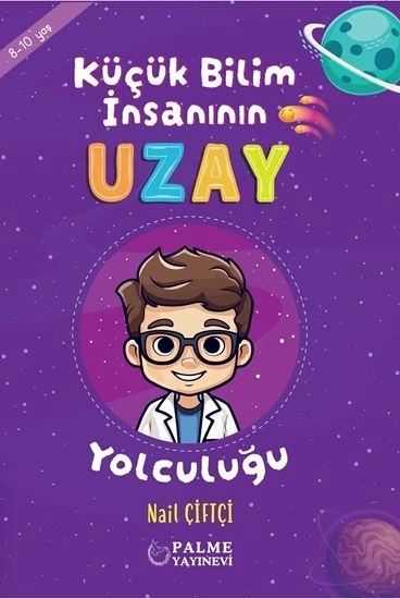 Palme Yayınevi Çocuk Küçük Bilim İnsanın Uzay Yolculuğu (8-10 Yaş) ürün görseli 1