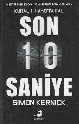 Son 10 Saniye Kural 1: Hayatta Kal Simon Kernick Olimpos Yayınları - YENİ KİTAP ürün görseli 1