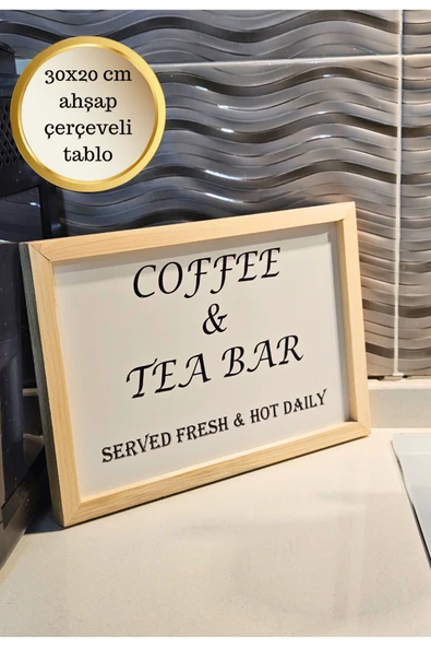 Tezgah üstü ahşap çerçeveli Coffee tea bar yazılı tablo mutfak kahve köşesi ürün görseli 1