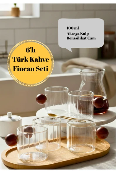 6’lı Türk Kahvesi Fincan Seti 100 ml Akasya Kulp Borosilikat Cam ürün görseli 1