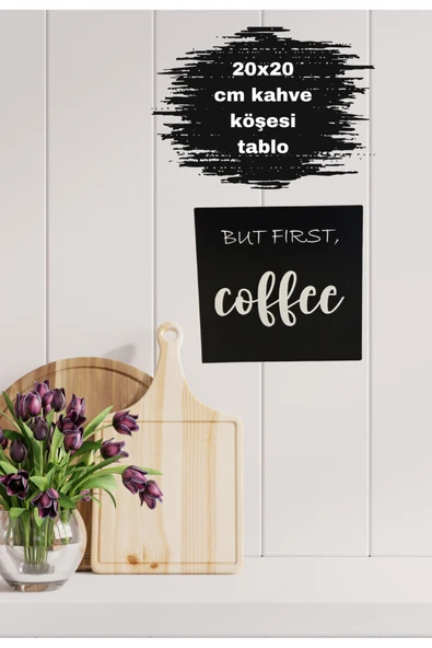 But first Coffee yazılı kahve köşesi 20x20 cm tablo ürün görseli 1