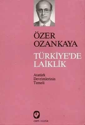 Türkiye'de Laiklik Atatürk Devrimlerinin Temeli Özer Ozankaya Cem Yayınevi - İKİNCİ EL KİTAP ürün görseli 1
