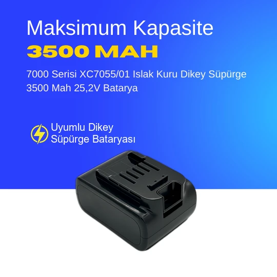 7000 Serisi XC7055/01 Islak Kuru Dikey Süpürge 3500 Mah 25,2V Batarya – Orjinal Uyumlu Uzun Ömürlü, Maksimum Performans Pil ürün görseli 1