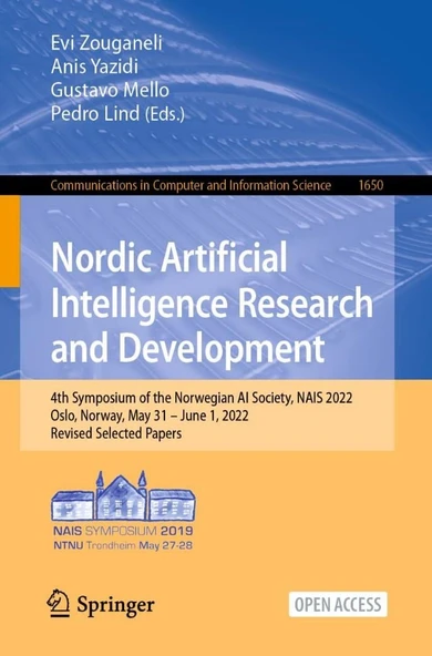 Nordic Artificial Intelligence Research and Development: 4th Symposium of the Norwegian AI Society, NAIS 2022, Oslo, Norway, May 31 – June 1, 2022, ... in Computer and Information Science) Zouganeli M ürün görseli 1