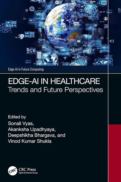 Edge-AI in Healthcare: Trends and Future Perspectives (Edge AI in Future Computing) Vyas Upadhyaya ürün görseli 1