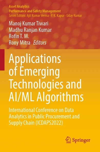 Applications of Emerging Technologies and AI/ML Algorithms: International Conference on Data Analytics in Public Procurement and Supply Chain (ICDAPS2022) (Asset Analytics) Tiwari Kumar ürün görseli 1