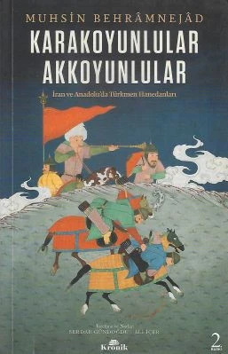Karakoyunlular - Akkoyunlular İran ve Anadolu'da Türkmen Hanedanları Muhsin Behram Nejad Kronik Kitap - İKİNCİ EL KİTAP ürün görseli 1