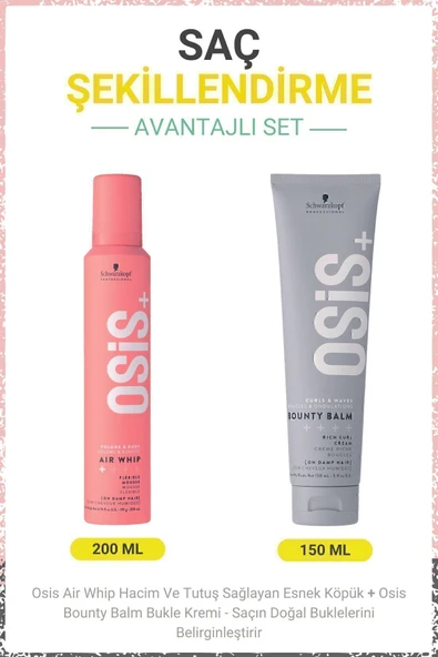 Osis Air Whip Hacim Ve Tutuş Sağlayan Esnek Köpük 200ml + Osis Bounty Balm Bukle Kremi 150ml ürün görseli 1