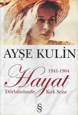 Hayat Dürbünümde Kırk Sene 1941-1964 Ayşe Kulin Everest Yayınları - İKİNCİ EL KİTAP ürün görseli 1