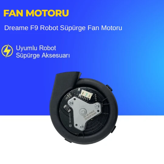 Dreame F9 Robot Süpürge Fan Motoru ürün görseli 1
