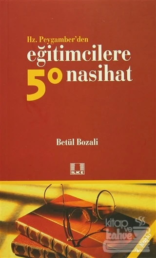 Hz. Peygamber'den Eğitimcilere 50 Nasihat ürün görseli 1