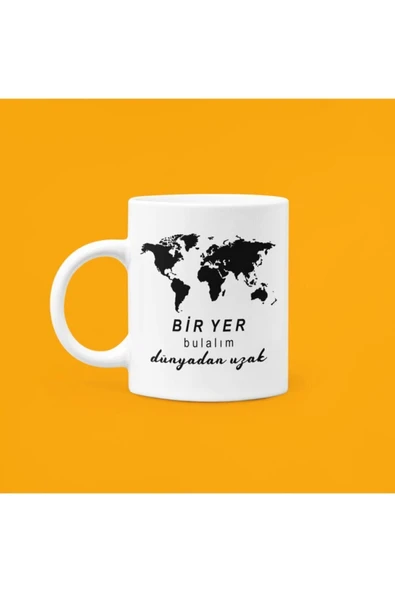 UUR STORE Bir Yer Bulalım Dünyadan Uzak Baskılı Kupa Bardak ürün görseli 1