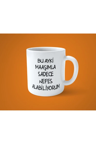 hesaplisiburada Bu ayki maaşımla sadece nefes alabiliyorum espirili baskılı kupa bardak ürün görseli 1