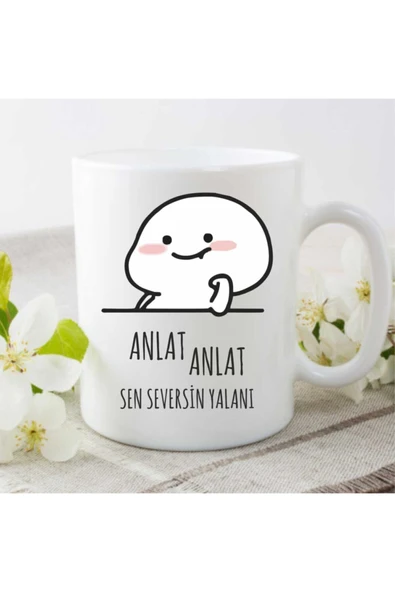 diakarma "Anlat Anlat Sen Seversin Yalanı" Baskılı Kupa Bardak ürün görseli 1
