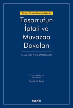 Güncel Yargıtay Kararları Işığında Tasarrufun İptali ve Muvazaa Davaları Av. Arb. Halil Ahmet Bakırcı 4. Baskı, Şubat 2026 ürün görseli 1