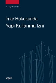 İmar Hukukunda Yapı Kullanma İzni Dr. Hayrettin Yıldız 1. Baskı, Şubat 2026 ürün görseli 1