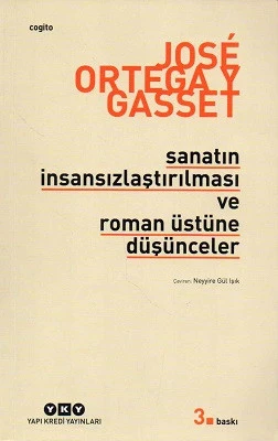 Sanatın İnsansızlaştırılması ve Roman Üstüne Düşünceler Jose Ortega Y Gasset Yapı Kredi Yayınları - YENİ KİTAP ürün görseli 1