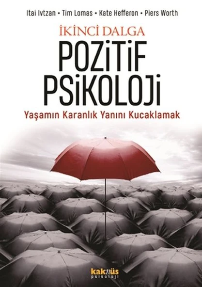 İkinci Dalga Pozitif Psikoloji - Yaşamın Karanlık Yanını Kucaklamak ürün görseli 1