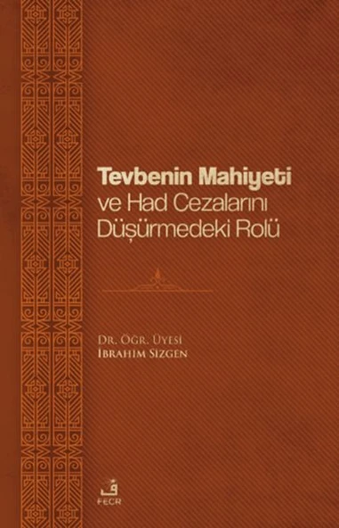 Tevbenin Mahiyeti ve Had Cezalarını Düşürmedeki Rolü ürün görseli 1