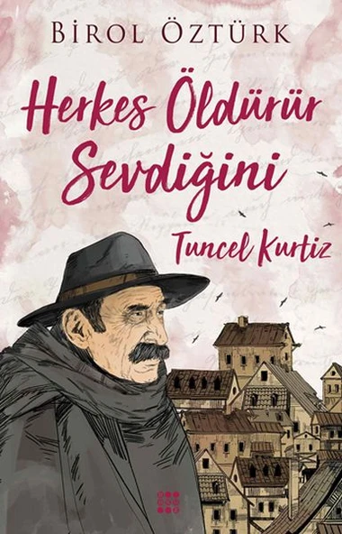 Herkes Öldürür Sevdiğini - Tuncel Kurtiz ürün görseli 1