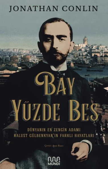 Bay Yüzde Beş - Dünyanın En Zengin Adamı Kalust Gülbenkyan'ın Farklı Hayatları ürün görseli 1