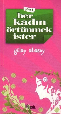 Her Kadın Örtünmek İster Gülay Atasoy Nesil Yayınları - İKİNCİ EL KİTAP ürün görseli 1