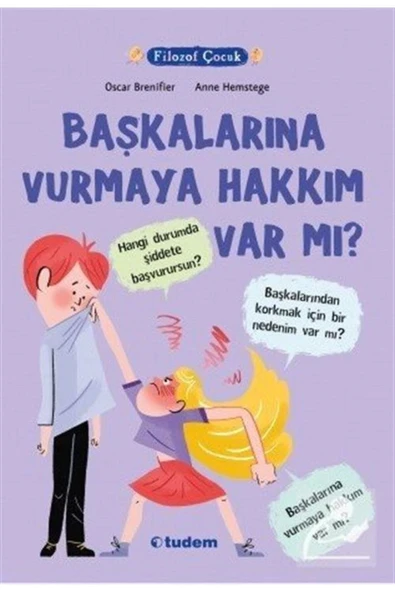 Filozof Çocuk Başkalarına Vurmaya Hakkım Var Mı ? Tudem ürün görseli 1