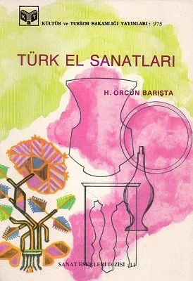 Türk El Sanatları H. Örcün Barışta Kültür ve Turizm Bakanlığı Yayınları - İKİNCİ EL KİTAP ürün görseli 1