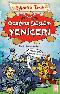 Eğlenceli Tarih - Ocağına Düştüm Yeniçeri ürün görseli 1