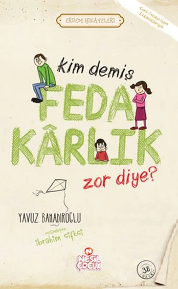 Kim Demiş Fedakarlık Zor Diye / Erdem Hikayeleri ürün görseli 1