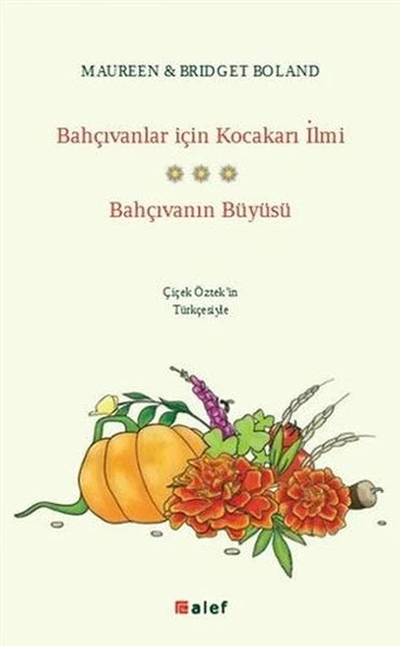Bahçıvanlar İçin Kocakarı İlmi - Bahçıvanın Büyüsü ürün görseli 1