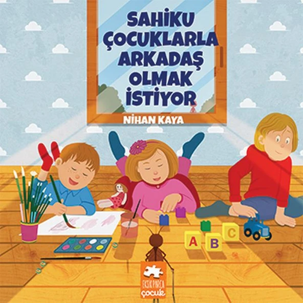 Sahiku Çocuklarla Arkadaş Olmak İstiyor ürün görseli 1