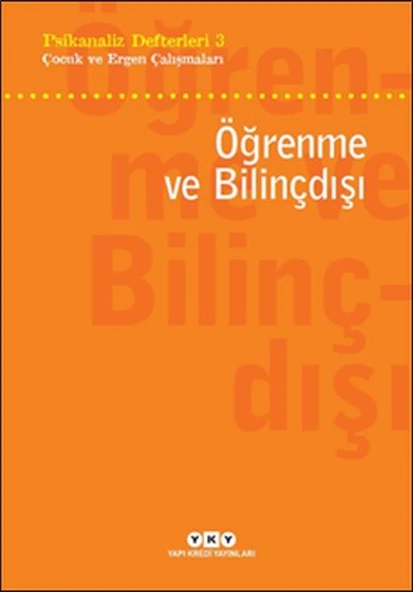 Psikanaliz Defterleri 3 - Çocuk ve Ergen Çalışmaları - Öğrenme ve Bilinçdışı ürün görseli 1